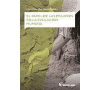 El papel de las mujeres en la evolución humana (MUJERES PROTAGONISTAS)