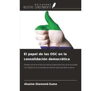 El papel de las OSC en la consolidación democrática: Examen de la contribución de las organizaciones de la sociedad civil (OSC) en la consolidación democrática de Sierra Leona