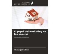 El papel del marketing en los seguros: Marketing en los seguros