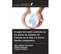 El papel del medio ambiente en los planes de estudios de Ciencias de la Vida y la Tierra. Estudio comparativo