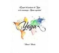 El Papel Del Profesor De Yoga En La Enseñanza. Camino Espiritual