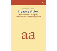 El papel y el píxel. De lo impreso a lo digital: continuidades y transformaciones: 163 (Biblioteconomía y Administración Cultural)