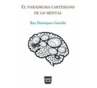 El Paradigma Cartesiano De Lo Mental