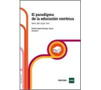 El Paradigma De La Educacion Continua: Reto Del Siglo Xxi