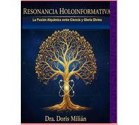 El Paradigma de la Resonancia Holoinformativa: Fundamentación Epistemológica y Ontología de la Conexión Universal