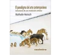 El Paradigma Del Arte Contemporaneo: Estructuras De Una Revolucion Art