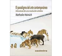 El paradigma del arte contemporáneo: Estructuras de una revolución artística (FUERA DE COLECCION)
