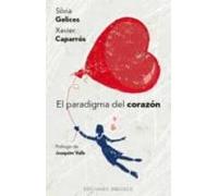 Paradigma Del Corazón, El: Vivir en Plenitud, Salud y Prosperidad (PSICOLOGÍA)
