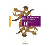 El paradigma recovery: Los trabajos sociales de la libertad: 11 (Biblioteca Comillas, Ciencias Sociales)