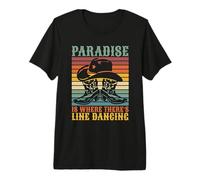 El paraíso es Donde Hay Line Country Dance Line Dancing Camiseta Premium