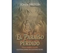 El Paraíso perdido Edición completa e anotada ILUSTRACIONES DE GUSTAVO DORÉ: Edición de colección