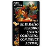 El Paraíso Perdido (texto Completo Con Índice Activo) (ebook)