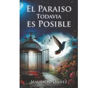 El Paraiso Todavia es Posible