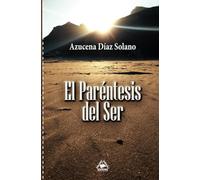 El Paréntesis del Ser: Un cuaderno de bitácora de corazón a corazón.