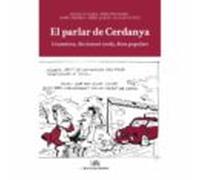 El Parlar De Cerdanya. Gramatica Diccionari Cerda Dites Populars