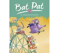 El parque encantado (Serie Bat Pat 31)