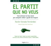 El partit que no veus: Com entrenar la teva ment per competir millor i gaudir de l'esport: 46 (L'Expert)