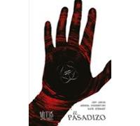 El pasadizo. Tomo 1 de la serie Mitos del huerto de los huesos: De la serie Los Mitos del Huerto de los Huesos (Sillón Orejero)