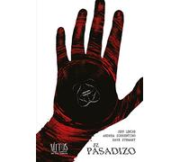 El pasadizo. Tomo 1 de la serie Mitos del huerto de los huesos (Sillón Orejero)