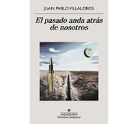 El pasado anda atrás de nosotros: Como Los Detectives Los Cobradores Los Ladrones (Narrativas hispánicas)