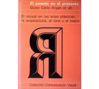 El pasado en el presente: el revival en las artes plásticas, la arquitectura, el cine y el teatro (Comunicación visual)