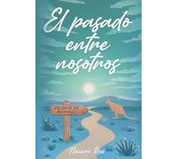El pasado entre nosotros (Trilogía Entre Nosotros)