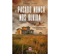 El pasado nunca nos olvida: A veces los crímenes impunes salen a la luz (MAEVA noir)