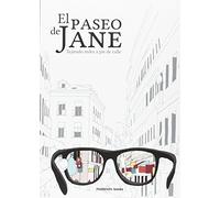 El Paseo De Jane: Tejiendo redes a pie de calle (MANUALES PARA LA VIDA MODERNA)