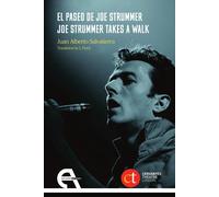 El paseo de Joe Strummer / Joe Strummer Takes A Walk | Juan Alberto Salvatierra