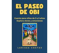 El Paseo de Obi: Libro de colorear y cuento infantil (3-5 años). Actividades sensoriales, emociones y creatividad para preescolares.