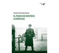 El paseo Rostock a Siracusa | Friedrich Christian Delius