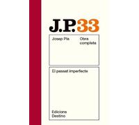 El passat imperfecte: O.C.Josep Pla. Volum 33 (O.C.PLA)