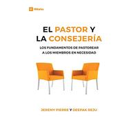 El Pastor Y La Consejeria (The Pastor and Counseling) - 9Marks: The Basics of Shepherding Members in Need