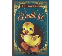 El patito feo -cuento original de Handersen-: Clásico ilustrado (Theo van Hoytema)
