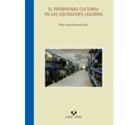 El Patrimonio Cultural En Las Sociedades Liquidas