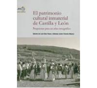 El Patrimonio Cultural Inmaterial De Castilla Y León : Propuestas Para Un Atlas Etnográfico