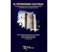 El patrimonio cultural. Un recurso fundamental en el crecimiento económico sostenible de las sociedades modernas