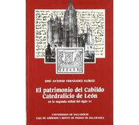 El patrimonio del Cabildo Catedralicio de León en la segunda mitad del siglo XV (Historia y Sociedad)