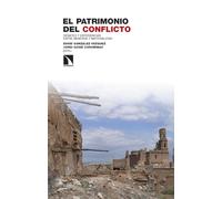 El patrimonio del conflicto: Debates y experiencias entre memoria y materialidad: 459 (Investigación y Debate)