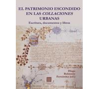 El patrimonio escondido en las collaciones urbanas: Escrituras, documentos y libros (OBRAS GENERALES)