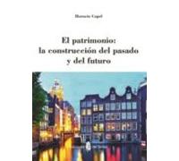 El patrimonio: la construcción del pasado y del futuro (Arquitectura)