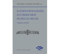 El Patrón Poetico Español En El Primer Tercio Del Siglo Xx (1900 - 193