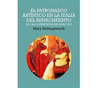 El patronazgo artístico en la Italia del Renacimiento: 60 (Arte y estética)