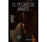 El pecado de amarte: ''Entre el orgullo y el deseo ,siempre gana el corazón.''