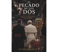 El pecado de los dos: La historia del amor prohibido que puso a un hombre en el trono de Pedro