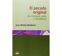 el pecado original: Fe cristiana, mito y metafísica (Aljibes)