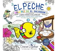 El Peche: Colores de El Salvador: A Bilingual Coloring Book Inspired by Latin America Culture