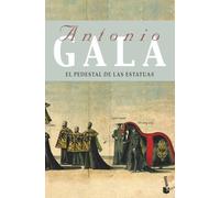 El pedestal de las estatuas: 1 (Biblioteca Antonio Gala)