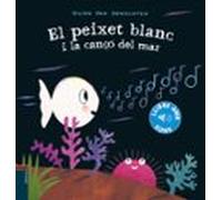 El Peixet Blanc I La Cançó Del Mar
