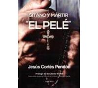 El Pele Gitano Y Martir